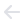 Arrow left